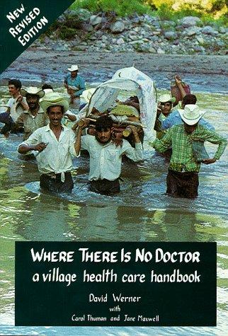 Where There Is No Doctor by David Werner